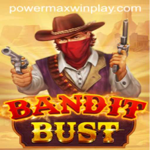 Unravel the Thrill of BanditBust: A Deep Dive into PowerMaxWin