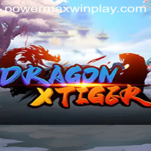 DragonXTiger: Unleashing PowerMaxWin in the Gaming Arena