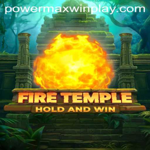 Unveiling the Enchantment of FireTemple: A New Era of Gaming with PowerMaxWin