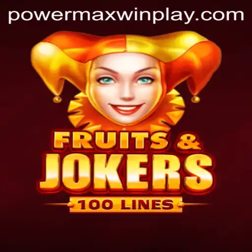 FruitsAndJokers100: An Exciting Dive into PowerMaxWin Features