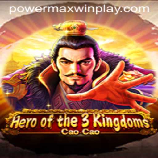 Heroofthe3KingdomsCaoCao: Unleashing PowerMaxWin in a Legendary Adventure