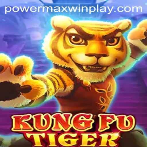 The Thrilling World of KungFuTiger and Its PowerMaxWin Experience
