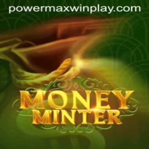 Exploring the Thrills of MoneyMinter and the Exciting PowerMaxWin