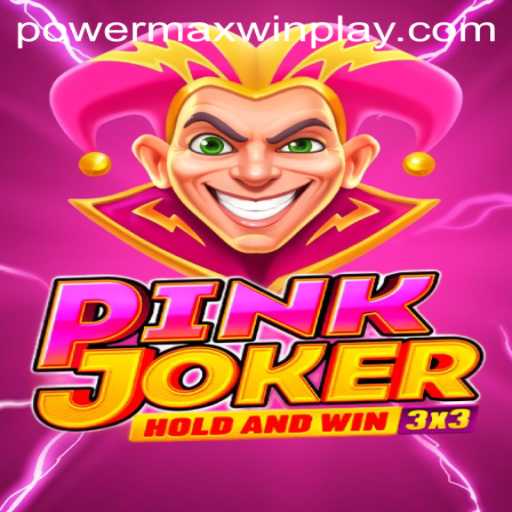 Unleashing the Thrills of Pinkjoker: Dive into the PowerMaxWin Experience