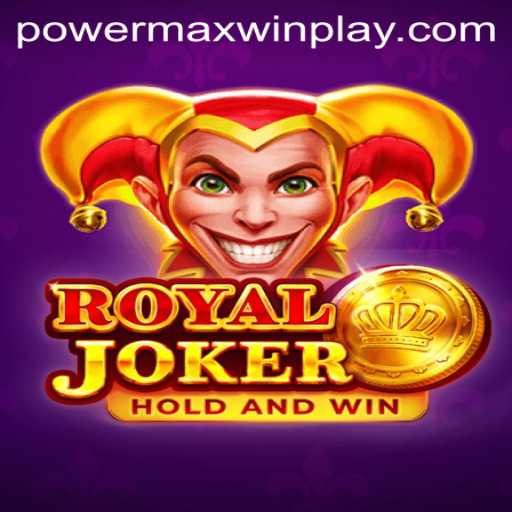 Exploring the Exciting World of RoyalJoker: Unveiling the PowerMaxWin Feature